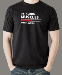 Installing Muscles Please Wait Funny Sport Gym T-Shirt For Men Installing Muscles Please Wait Funny Sport Gym T-Shirt For Men