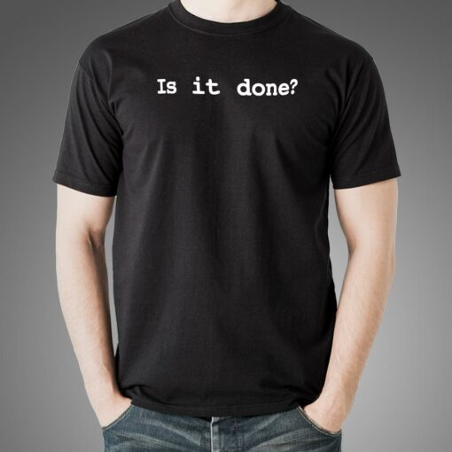 Is It Done Yet Developer Men’s T-shirt