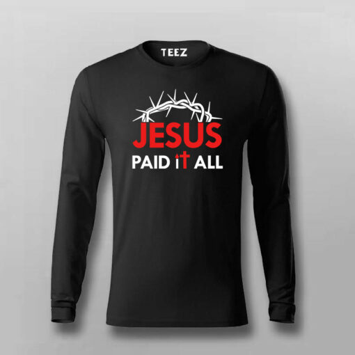 JESUS PAID IT ALL  T-shirt