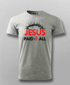 JESUS PAID IT ALL T-shirt 4 JESUS PAID IT ALL T shirt 5