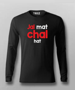 Jal Mat Chal Hat Atitude T-shirt Jal Mat Chal Hat Atitude T-shirt