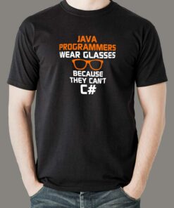 Java Programmers Wear Glasses Because They Can’t C# Funny T-Shirt For Men Java Programmers Wear Glasses Because They Can’t C# Funny T-Shirt For Men