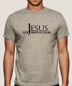 Jesus Name Above All Names Men’s Shirt Jesus Name Above All Names Men’s Shirt