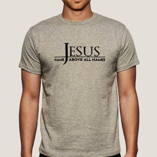 Jesus Name Above All Names Men’s Shirt