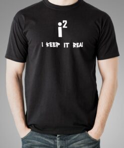 Keep It Real – Maths Imaginary Numbers Joke T-Shirt For Men Keep It Real – Maths Imaginary Numbers Joke T-Shirt For Men