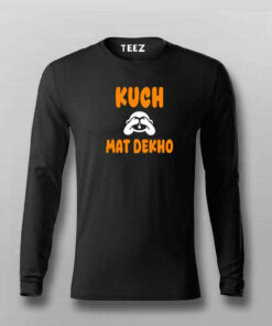 Kuch Mat Dekho T-Shirt for Men Kuch Mat Dekho T-Shirt for Men
