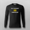 Lol, You Are Not  Ian Somerhalder T-shirt For Men