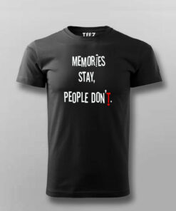 Memories Stay People Don’t Men’s Inspirational T-Shirt For Men Memories Stay People Don’t Men’s Inspirational T-Shirt For Men