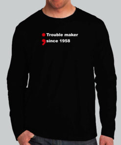 Mens Rebel Tee Trouble Maker Since 1958 6