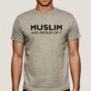 Muslim and Proud of It Men’s T-shirt