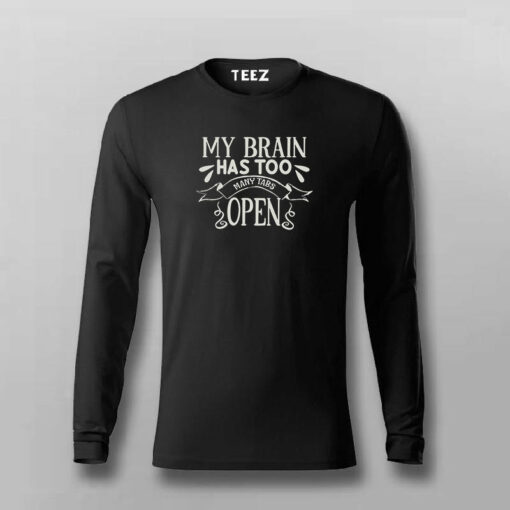 My Brain Has Too Many Tabs Open Funny T-shirt For Men