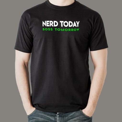 Nerd Today Boss Tomorrow  Future Leader Tee