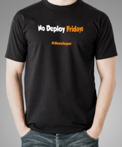 No Deploy Fridays Funny Programming Joke T-Shirt For Men No Deploy Fridays Funny Programming Joke T-Shirt For Men