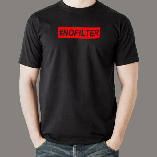 #NoFilter T-Shirt