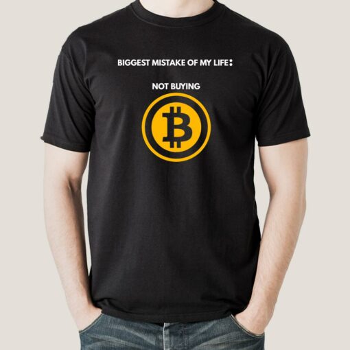 Not buying Bitcoin is a Mistake Men’s T-shirt