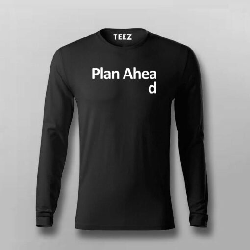 Plan Ahead T-shirt For Men