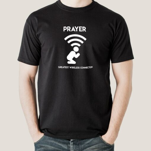 Prayer – Greatest Wireless Connection Men’s Religious T-shirt