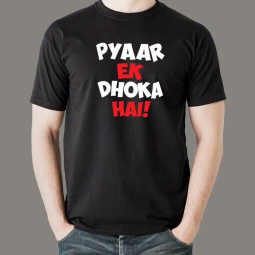 Pyaar Ek Dhoka Hai – Funny Hindi Love Quote T-Shirt For Men