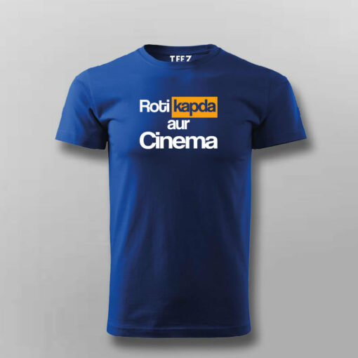 ROTI KAPDA AUR CINEMA T-shirt For Men