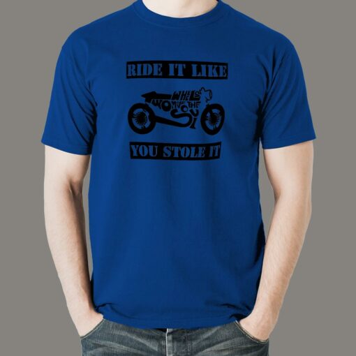 Ride It Like You Stole It Biker T-Shirt