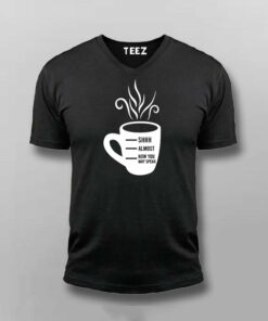 Shhh Almost Now You May Speak Mens Coffee T Shirt 4