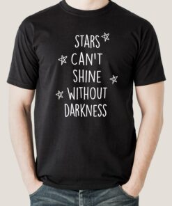 Stars Can’t Shine Without darkness Cool Men’s T-shirt