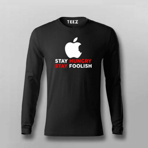 Stay Hungry Stay Foolish T-Shirt – Live Inspired