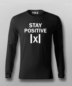 Stay Positive X – Maths funny T-shirt Stay Positive X – Maths funny T-shirt