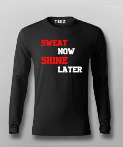 Sweat Now Shine Later T-shirt For Men Sweat Now Shine Later T-shirt For Men
