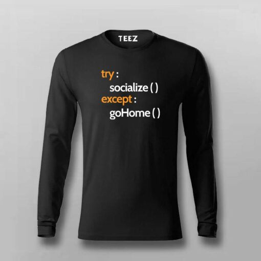 TRY SOCIALIZE EXCEPT GO HOME T-shirt For Men