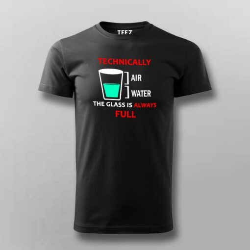 Technically The Glass Is Always Full Men’s Clever Science T-Shirt