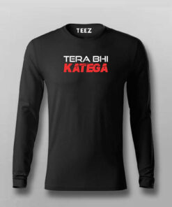 Tera Bhi Katega Funny T-shirt For Men Tera Bhi Katega Funny T-shirt For Men