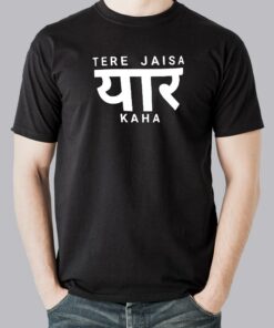 Tere Jaisa Yaar Kahan, Friendship T-Shirt Tere Jaisa Yaar Kahan, Friendship T-Shirt