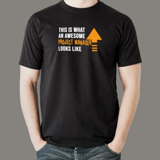 This Is What An Awesome Project Manager Looks Like Men’s T-Shirt