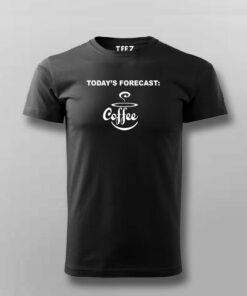 Todays Forecast Funny Coffee T Shirt 3