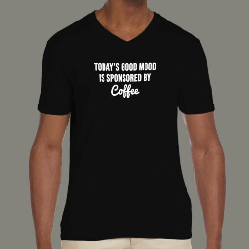 Today’s Good Mood Is Sponsored By Coffee Men’s T-Shirt