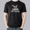 Trust Me I Am a  Lawyer Men’s T-Shirt