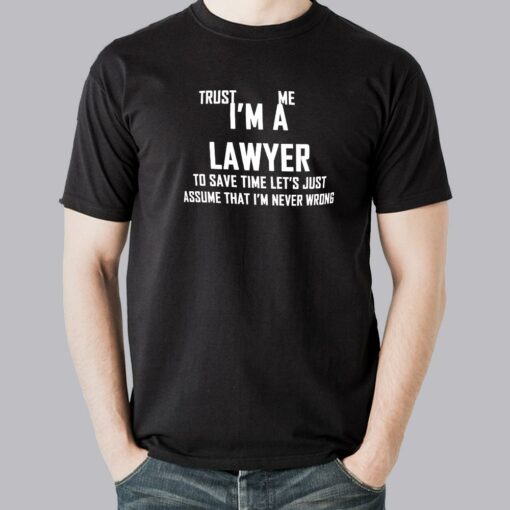 Trust Me I Am a  Lawyer Men’s T-Shirt