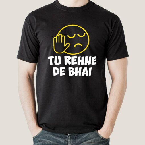 Tu Rehne De Bhai Funny Hindi T-Shirt