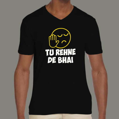 Tu Rehne De Bhai Funny Hindi T-Shirt