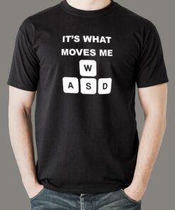 WASD Its What Moves Me Funny Gaming T-Shirt WASD Its What Moves Me Funny Gaming T-Shirt