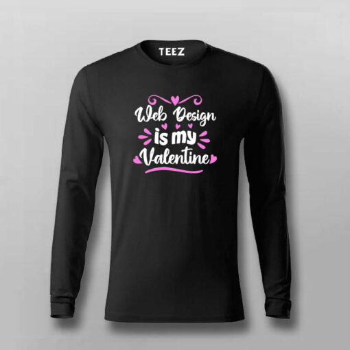 Web Design Is My Valentine T-shirt For Men