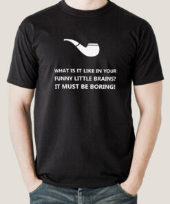 What Is It Like In Your Funny Little Brains Sherlock Holmes Men’s T-shirt What Is It Like In Your Funny Little Brains Sherlock Holmes Men’s T-shirt