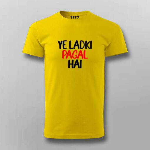 Ye Ladki Pagal Hai Funny T-shirt