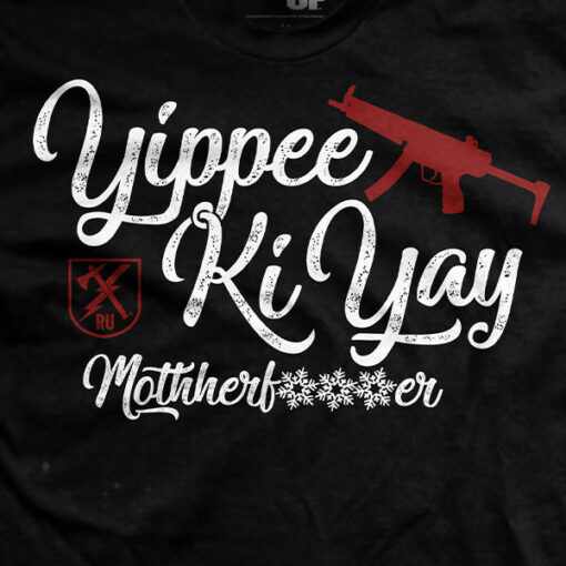 Yippee Ki Yay T-Shirt