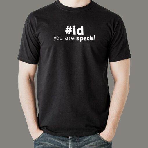 You Are Special #id T-Shirt – CSS Selector Pride