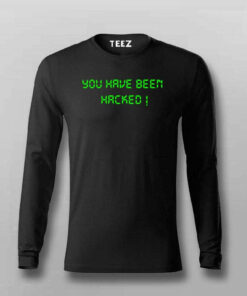 You have been hacked T-Shirt For Men You have been hacked T-Shirt For Men
