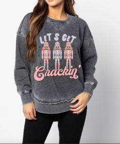 Acid Washed Let’s Get Crackin’ Nutcracker Quality Sweatshirt