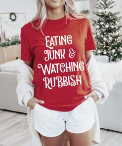 Bella or Comfort Colors Christmas Eating Junk and Watching Rubbish Christmas Tee