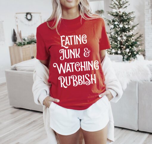 Bella or Comfort Colors Christmas Eating Junk and Watching Rubbish Christmas Tee